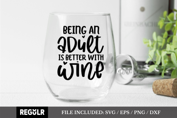 Being an Adult is Better with Wine SVG Review