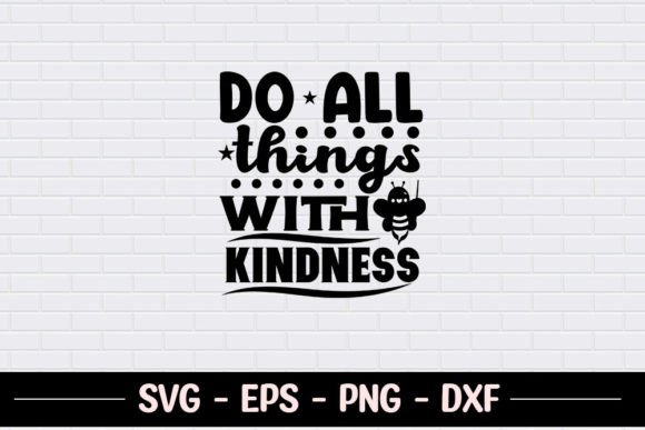 Do All Things with Kindness SVG for Embroidery Projects