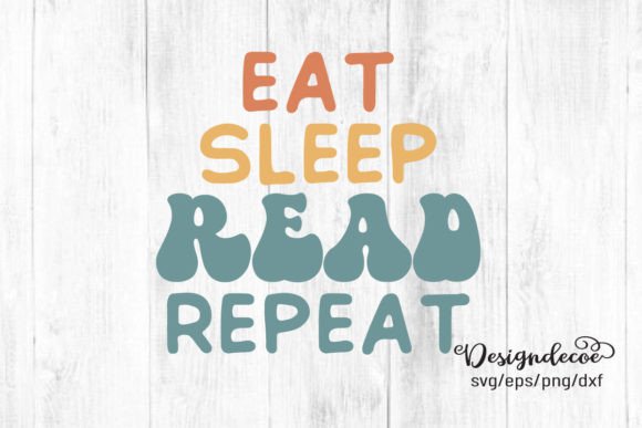 Eat Sleep Read Repeat Quote Retro SVG Review for Real Projects