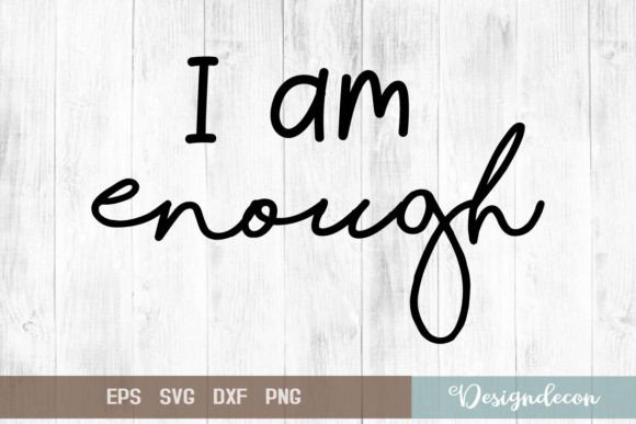 I Am Enough Quote Lettering Svg: A Designer’s Honest Review