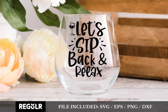Let’s Sip Back Relax SVG Review: A Design That Fits the Lifestyle Vibe
