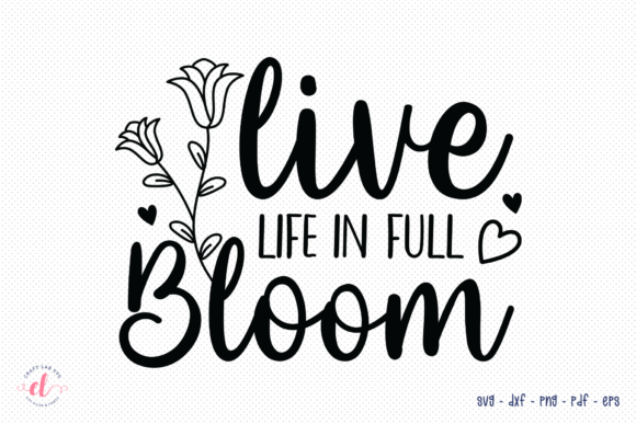 Live Life in Full Bloom Wildflower SVG Review