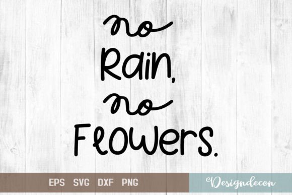 No Rain, No Flowers Quote Lettering SVG Review