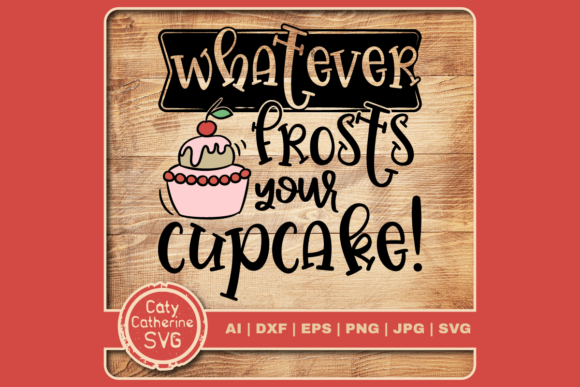 Whatever Frosts Your Cupcake Funny Quote Review
