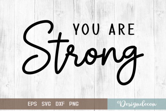 You Are Strong Quote Lettering SVG: A Designer’s Honest Take
